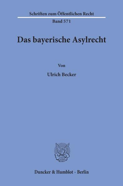 Das bayerische Asylrecht.