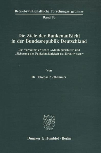 Die Ziele der Bankenaufsicht in der Bundesrepublik Deutschland.