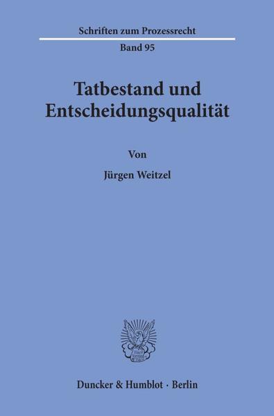 Tatbestand und Entscheidungsqualität.