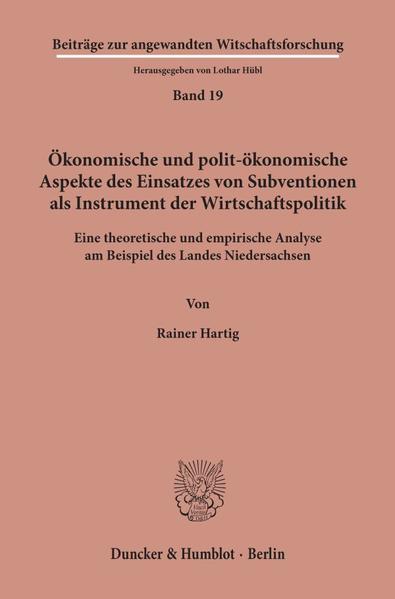 Ökonomische und polit-ökonomische Aspekte des Einsatzes von Subventionen als Instrument der Wirtschaftspolitik.