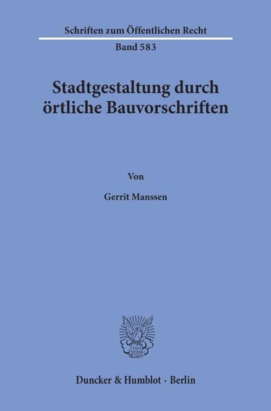 Stadtgestaltung durch örtliche Bauvorschriften.