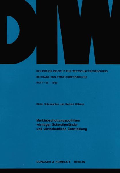 Marktabschottungspolitiken wichtiger Schwellenländer und wirtschaftliche Entwicklung.