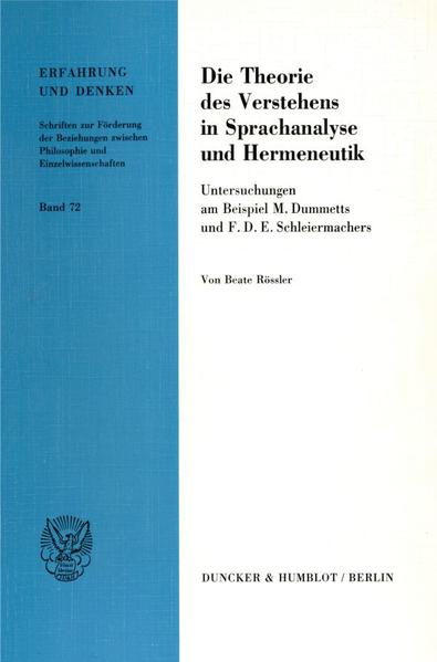Die Theorie des Verstehens in Sprachanalyse und Hermeneutik.