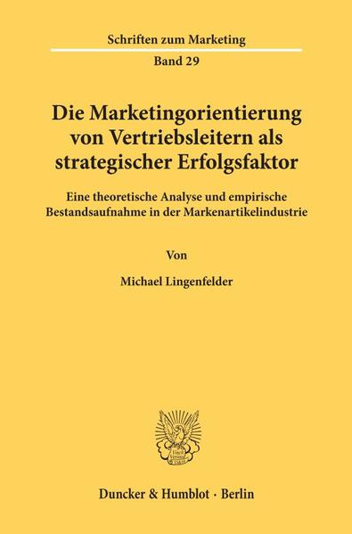 Die Marketingorientierung von Vertriebsleitern als strategischer Erfolgsfaktor.