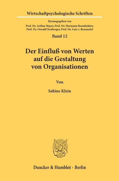 Der Einfluß von Werten auf die Gestaltung von Organisationen.