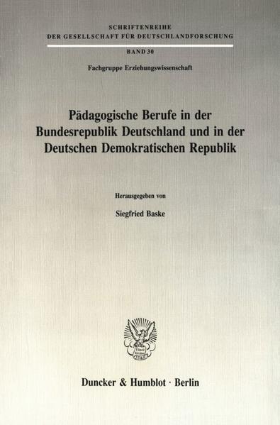 Pädagogische Berufe in der Bundesrepublik Deutschland und in der Deutschen Demokratischen Republik.