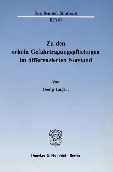 Zu den erhöht Gefahrtragungspflichtigen im differenzierten Notstand.