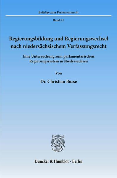 Regierungsbildung und Regierungswechsel nach niedersächsischem Verfassungsrecht.