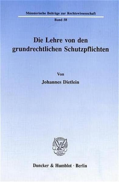 Die Lehre von den grundrechtlichen Schutzpflichten.