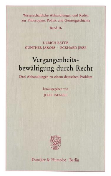 Vergangenheitsbewältigung durch Recht.