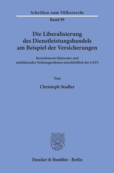 Die Liberalisierung des Dienstleistungshandels am Beispiel der Versicherungen.