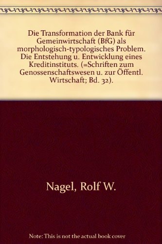 Die Transformation der Bank für Gemeinwirtschaft (BfG) als morphologisch-typologisches Problem.
