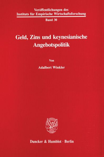 Geld, Zins und keynesianische Angebotspolitik.