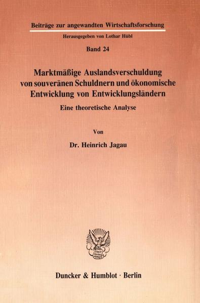 Marktmäßige Auslandsverschuldung von souveränen Schuldnern und ökonomische Entwicklung von Entwicklungsländern.