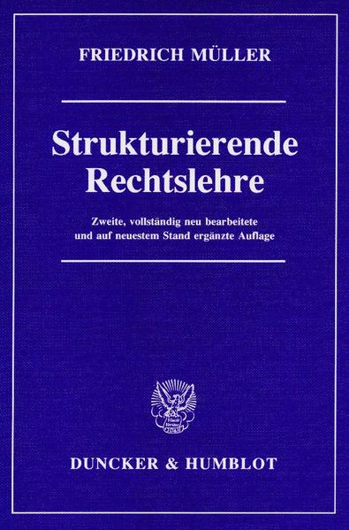 Strukturierende Rechtslehre.