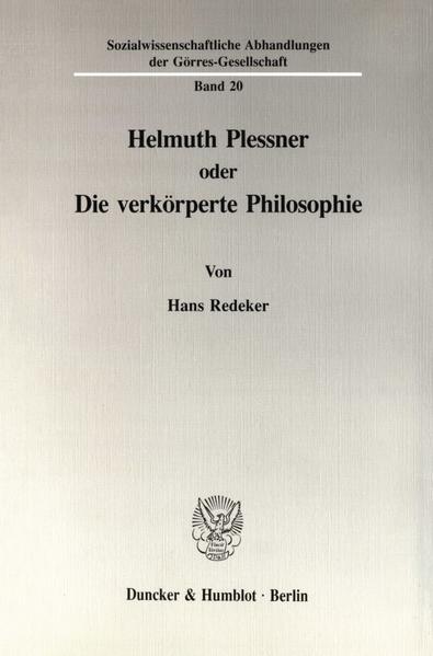 Helmuth Plessner oder Die verkörperte Philosophie.