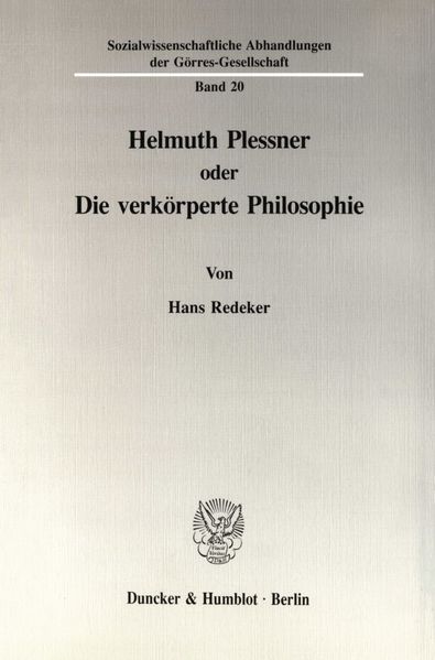 Helmuth Plessner oder Die verkörperte Philosophie.