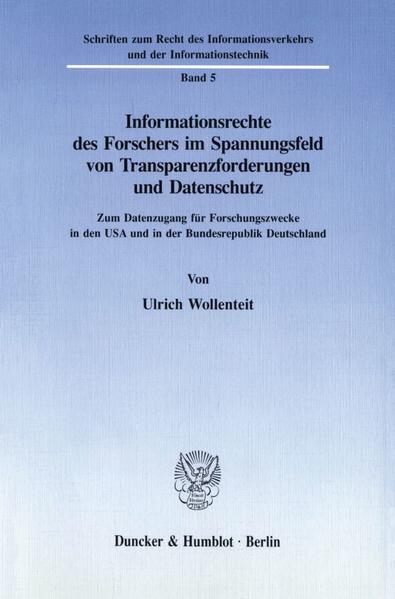 Informationsrechte des Forschers im Spannungsfeld von Transparenzforderungen und Datenschutz.