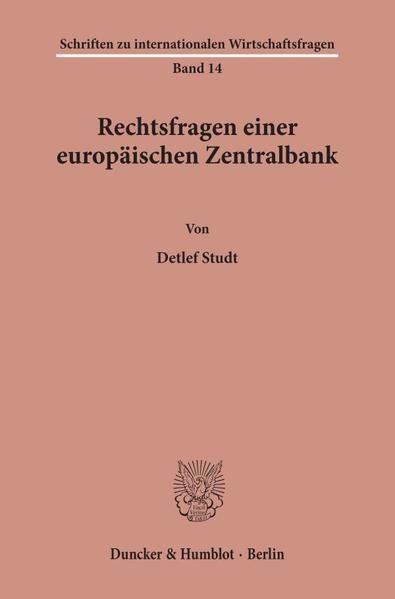 Rechtsfragen einer europäischen Zentralbank.