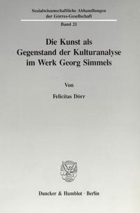 Die Kunst als Gegenstand der Kulturanalyse im Werk Georg Simmels.