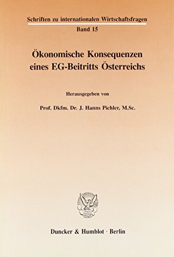 Ökonomische Konsequenzen eines EG-Beitritts Österreichs.