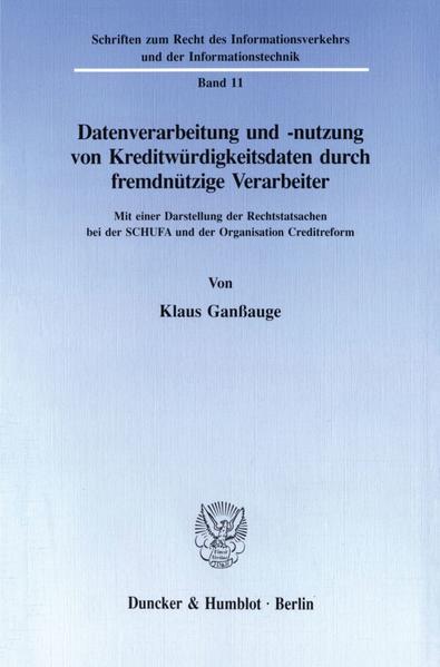Datenverarbeitung und -nutzung von Kreditwürdigkeitsdaten durch fremdnützige Verarbeiter.