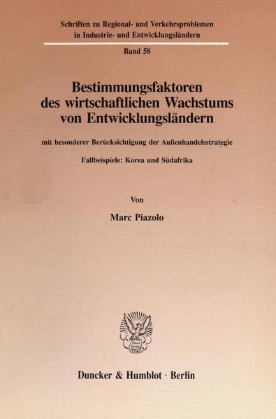 Bestimmungsfaktoren des wirtschaftlichen Wachstums von Entwicklungsländern, mit besonderer Berücksichtigung der Außenhandelsstrategie.