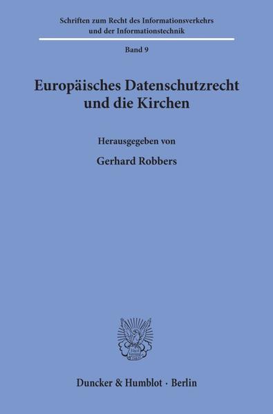 Europäisches Datenschutzrecht und die Kirchen.