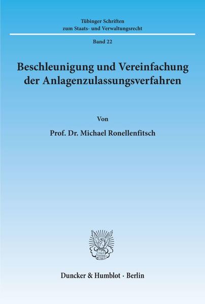 Beschleunigung und Vereinfachung der Anlagenzulassungsverfahren.