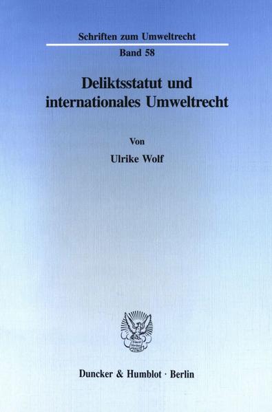 Deliktsstatut und internationales Umweltrecht.