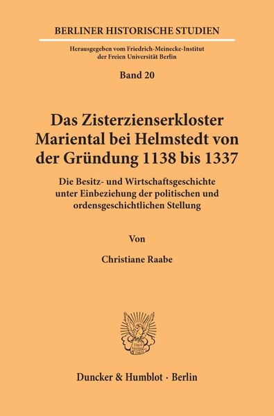 Das Zisterzienserkloster Mariental bei Helmstedt von der Gründung 1138 bis 1337.