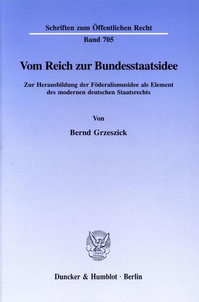 Vom Reich zur Bundesstaatsidee.