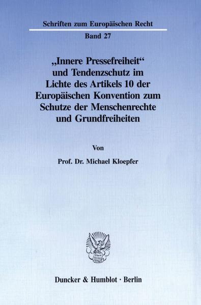 "Innere Pressefreiheit" und Tendenzschutz im Lichte des Artikels 10 der Europäischen Konvention zum Schutze der Menschenrechte und Grundfreiheiten.