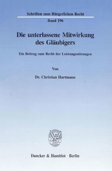 Die unterlassene Mitwirkung des Gläubigers.