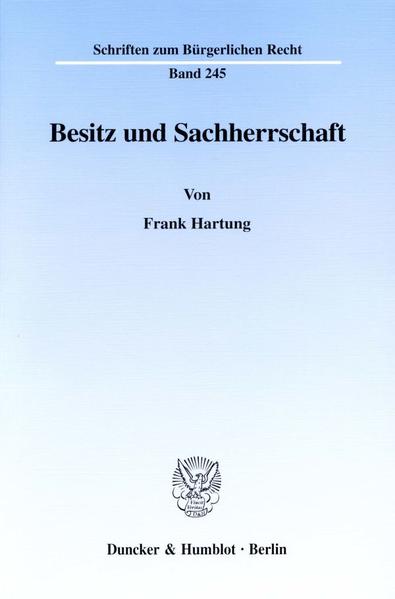 Besitz und Sachherrschaft.