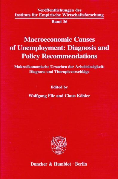 Macroeconomic Causes of Unemployment: Diagnosis and Policy Recommendations -
