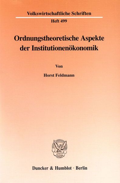 Ordnungstheoretische Aspekte der Institutionenökonomik.