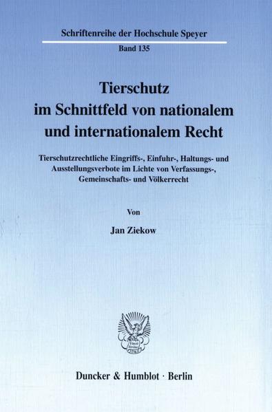 Tierschutz im Schnittfeld von nationalem und internationalem Recht.