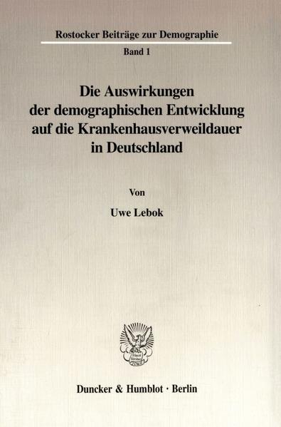 Die Auswirkungen der demographischen Entwicklung auf die Krankenhausverweildauer in Deutschland.
