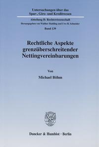Rechtliche Aspekte grenzüberschreitender Nettingvereinbarungen.