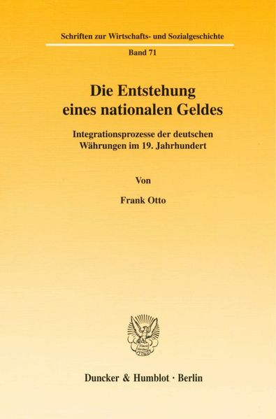 Die Entstehung eines nationalen Geldes.