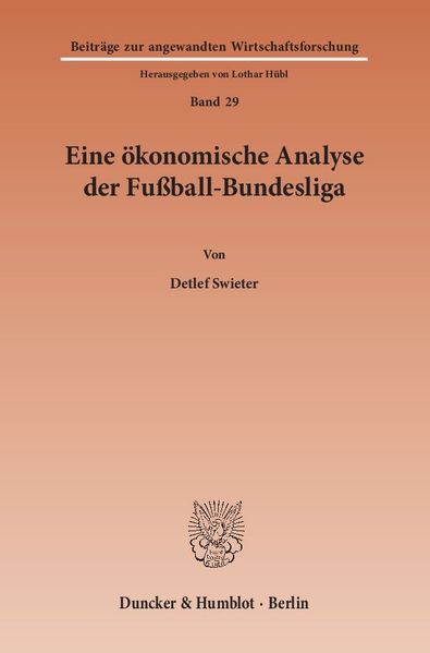 Eine ökonomische Analyse der Fußball-Bundesliga.