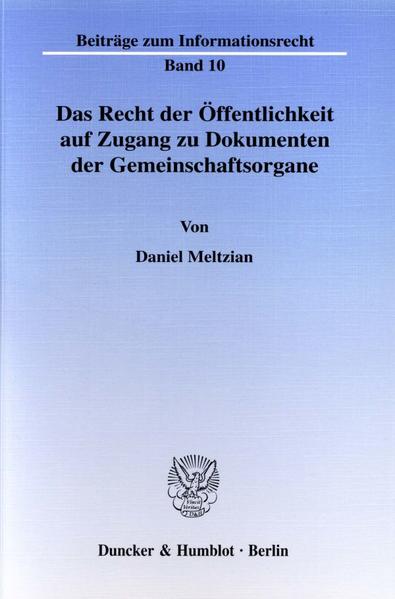 Das Recht der Öffentlichkeit auf Zugang zu Dokumenten der Gemeinschaftsorgane.