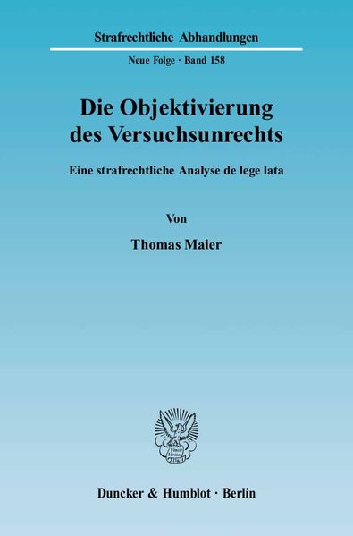 Die Objektivierung des Versuchsunrechts.