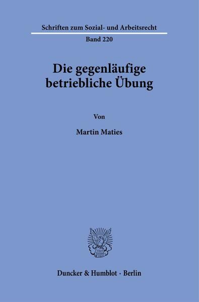 Die gegenläufige betriebliche Übung.