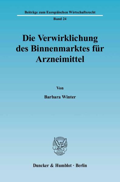Die Verwirklichung des Binnenmarktes für Arzneimittel.