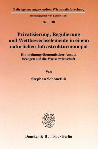 Privatisierung, Regulierung und Wettbewerbselemente in einem natürlichen Infrastrukturmonopol.