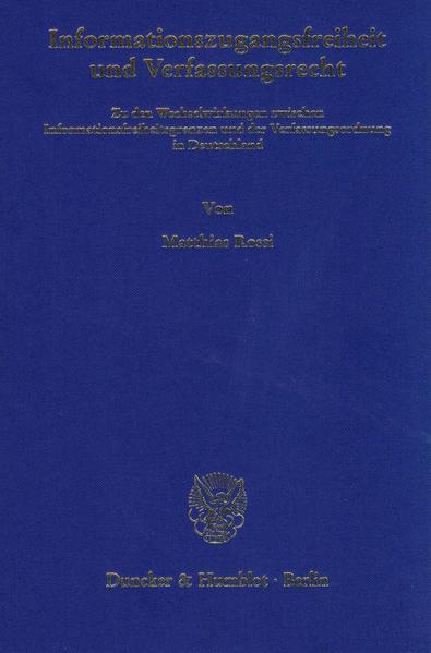 Informationszugangsfreiheit und Verfassungsrecht.