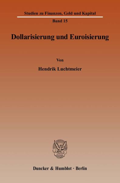 Dollarisierung und Euroisierung.