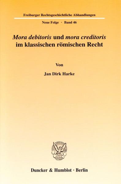 "Mora debitoris" und "mora creditoris" im klassischen römischen Recht.